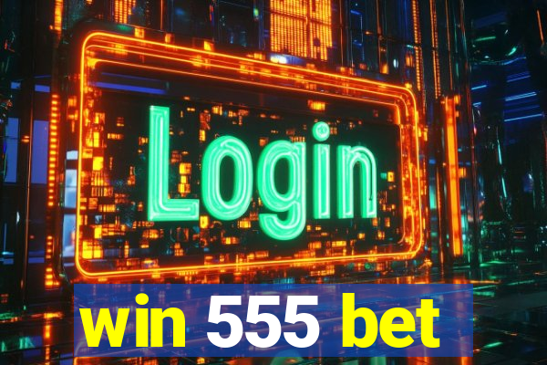 win 555 bet